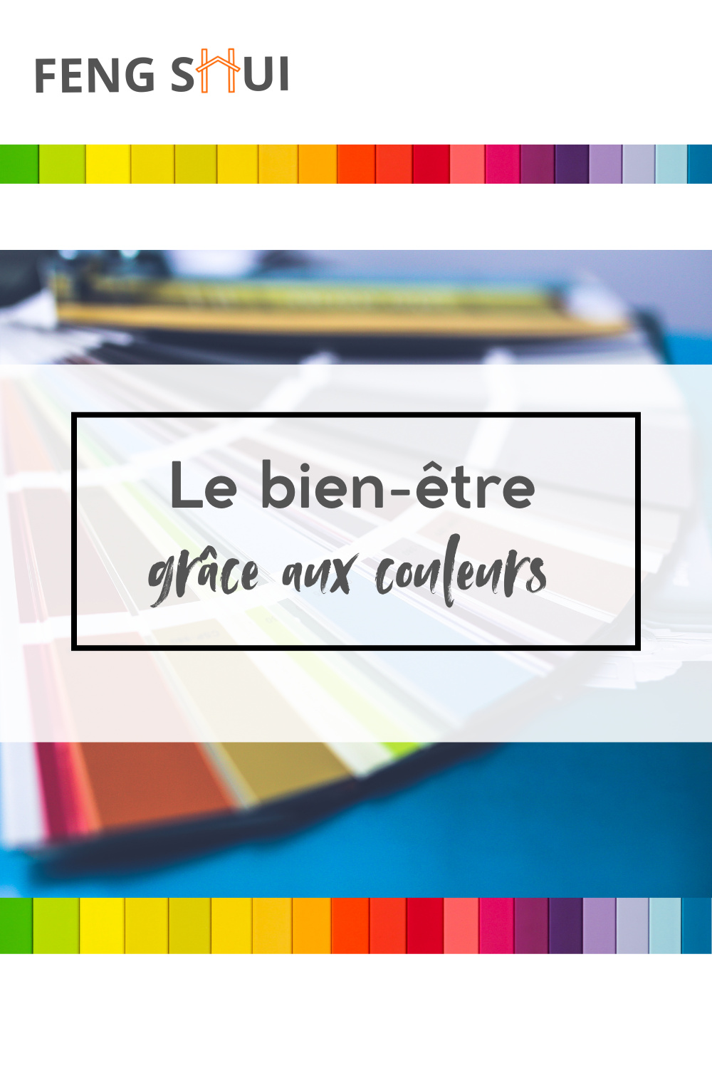 [Feng shui] Comment utiliser les couleurs pour notre bienêtre — free download